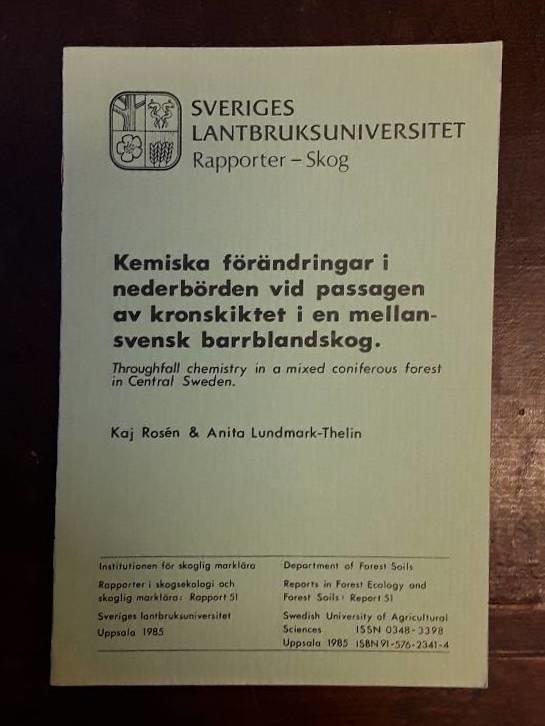 Kemiska f&ouml;r&auml;ndringar i nederb&ouml;rden vid passagen av kronskiktet i en mellansvensk barrblandskog - Throughfall chemistry in a mixed coniferous forest in Central Sweden