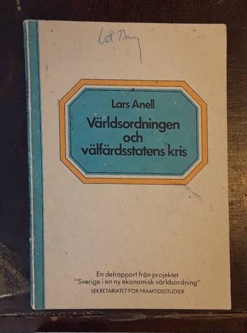 V&auml;rldsordningen och v&auml;lf&auml;rdsstatens kris