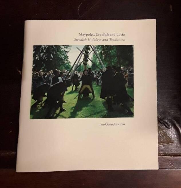 Maypoles, crayfish and Lucia : Swedish holidays and traditions