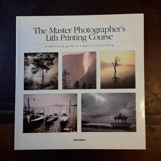 The master photographer's lith printing course - a definitive guide to creative lith printing