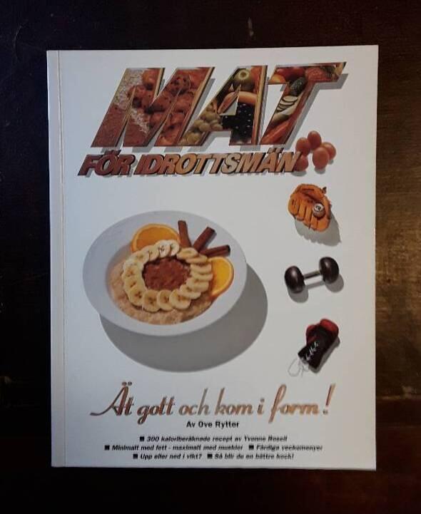 Mat f&ouml;r idrottsm&auml;n : &auml;t gott och kom i form!