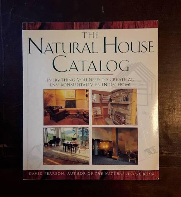 The natural house catalog - everything you need to create an environmentally friendly home