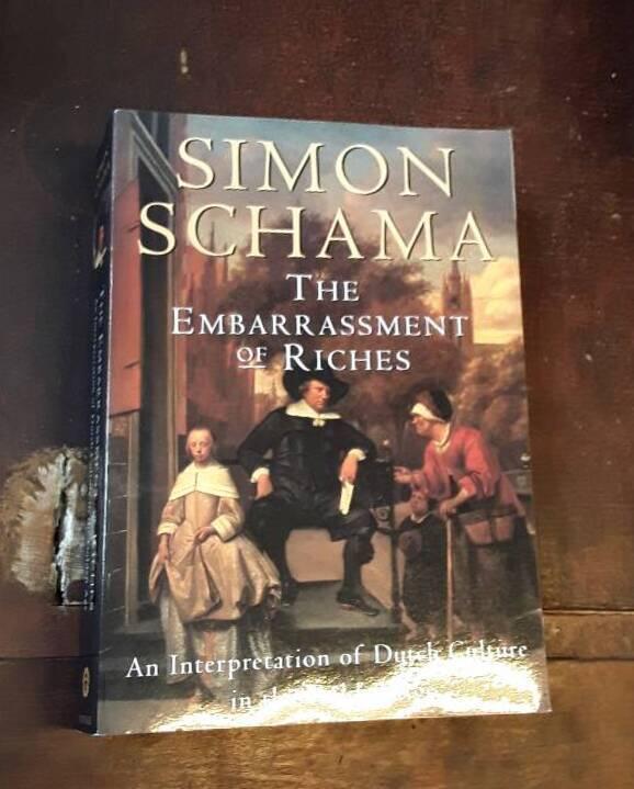 The embarrassment of riches - an interpretation of Dutch culture in the Golden Age
