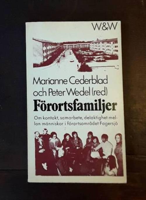 F&ouml;rortsfamiljer : [om kontakt, samarbete, delaktighet mellan m&auml;nniskor i f&ouml;rortsomr&aring;det Fagersj&ouml;]