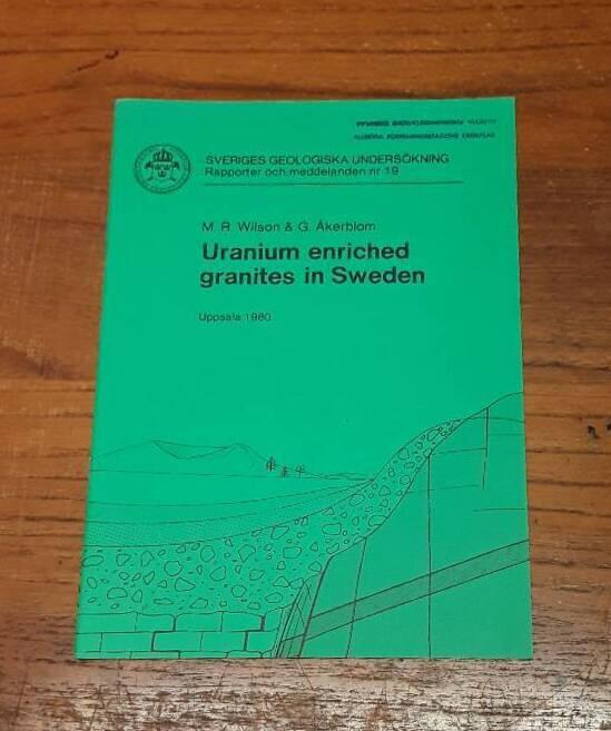 Uranium-enriched granites in Sweden : paper presented at a meeting of the Mineral deposits studies group of the Geological society of London entitled "Problems of mineralization associated with acid magmatism", Exeter, December 1979