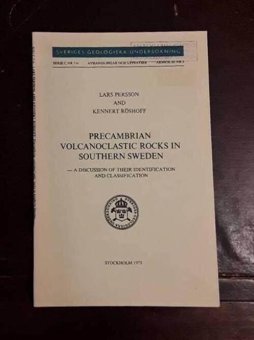Precambrian volcanoclastic rocks in southern Sweden : a discussion of their identification and classification