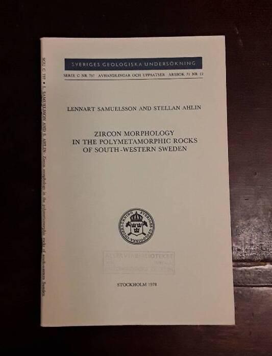 Zircon morphology in the polymetaphoric rocks of south-western Sweden