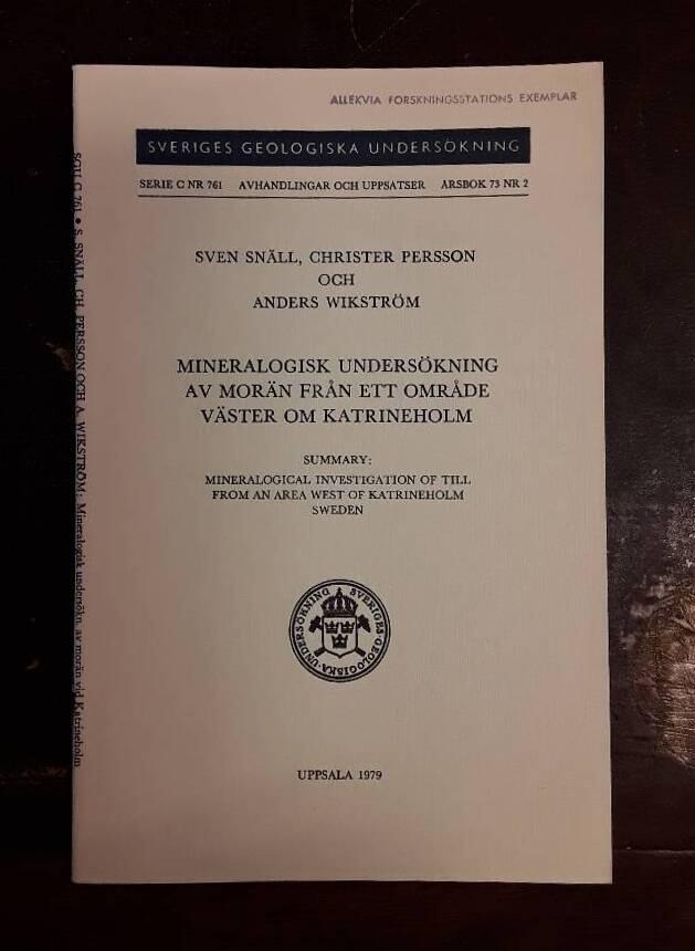 Mineralogisk unders&ouml;kning av mor&auml;n fr&aring;n ett omr&aring;de v&auml;ster om Katrineholm = [Mineralogical investigation of till from an area west of Katrineholm, Sweden]