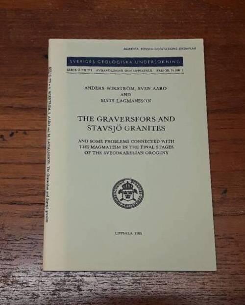 The Graversfors and Stavsj&ouml; granites and some problems connected with the magmatism in the final stages of the Svecokarelian orogeny
