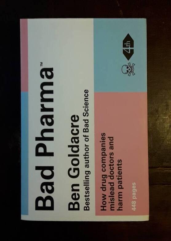 Bad pharma : how drug companies mislead doctors and harm patients