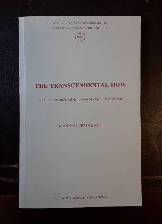 The transcendental how Kant's transcendental deduction of objective cognition