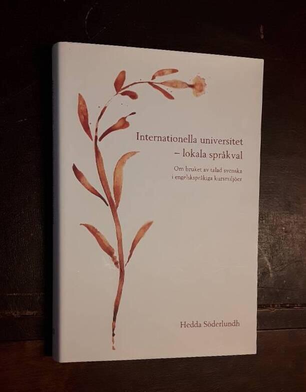 Internationella universitet - lokala språkval : om bruket av talad svenska i engelskspråkiga kursmiljöer
