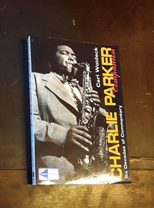The Charlie Parker companion - six decades of commentary