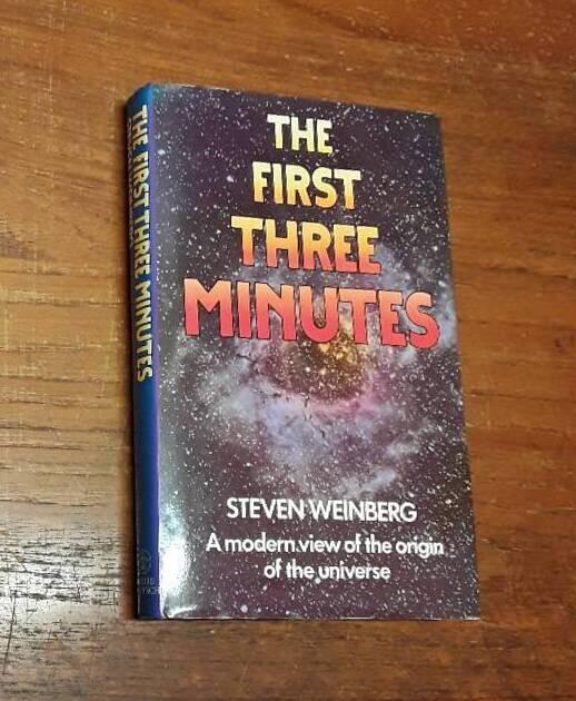 The first three minutes - a modern view of the origin of the universe