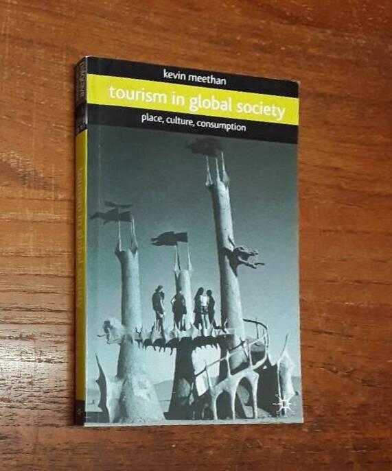 Tourism in global society : place, culture, consumption