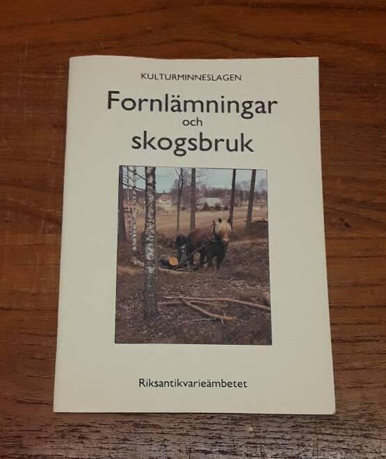 Fornl&auml;mningar och skogsbruk : allm&auml;nna r&aring;d till 2 kap. lagen om kulturminnen m.m