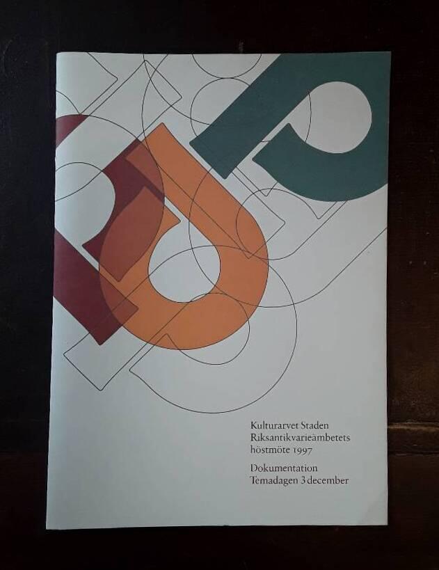 Kulturarvet staden [Elektronisk resurs] Riksantikvarie&auml;mbetets h&ouml;stm&ouml;te 1997 : dokumentation temadagen 3 december