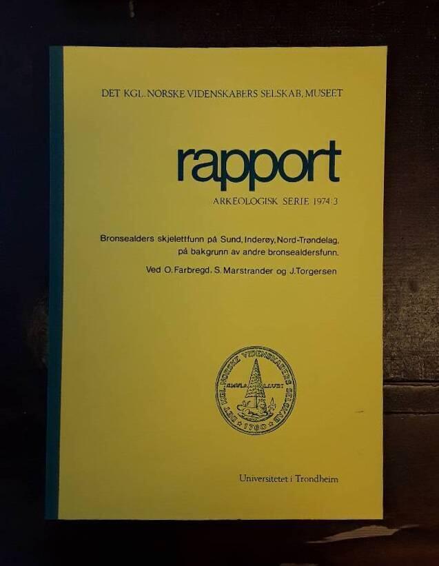 Bronsealders skjelettfunn p&aring; Sund, Inder&oslash;y, Nord-Tr&oslash;ndelag p&aring; bakgrunn av andre bronsealders funn