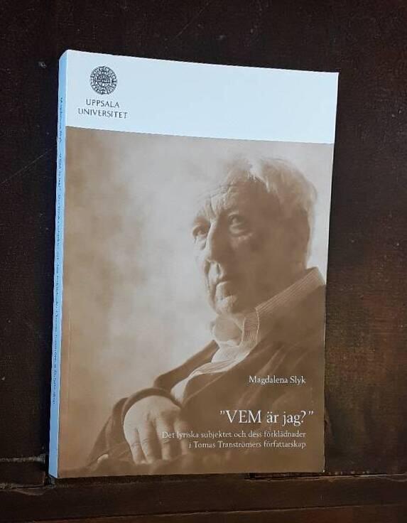 "Vem &auml;r jag?" - det lyriska subjektet och dess f&ouml;rkl&auml;dnader i Tomas Transtr&ouml;mers f&ouml;rfattarskap