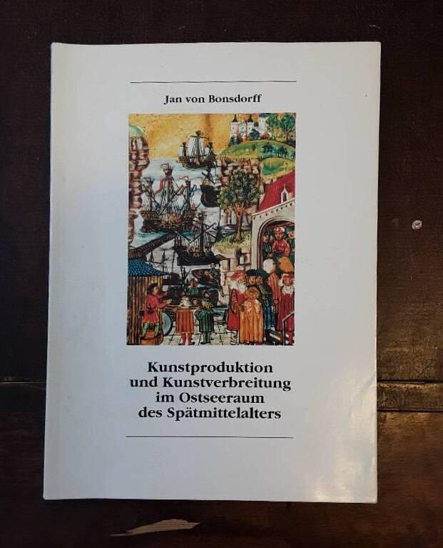 Kunstproduktion und Kunstverbreitung im Ostseeraum des Sp&auml;tmittelalters