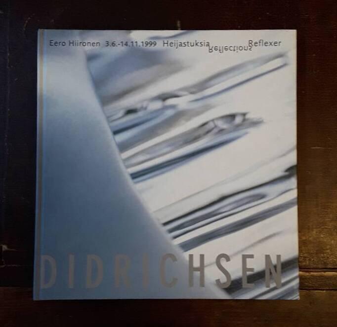 Heijastuksia - Reflections = Reflexer : Eero Hiironen 3.6.-14.11.1999