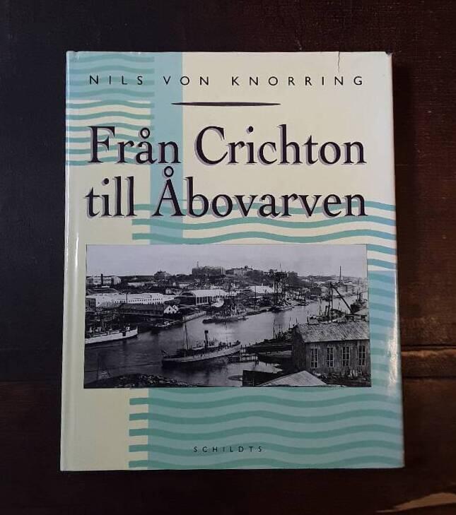 Fr&aring;n Crichton till &Aring;bovarven - anteckningar om &Aring;bovarvens historia