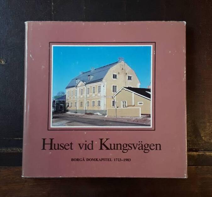 Huset vid Kungsv&auml;gen - Borg&aring; domkapitel 1723-1983