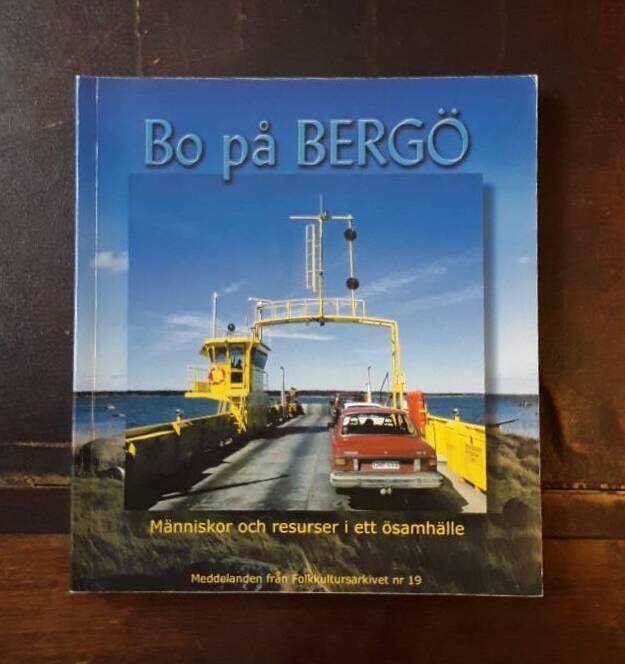 Bo p&aring; Berg&ouml; - m&auml;nniskor och resurser i ett &ouml;samh&auml;lle