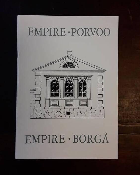 Empire-Porvoo - N&auml;yttely Vanhassa kappalaisentalossa = Empire-Borg&aring; : utst&auml;llning i Gamla Kaplansg&aring;rden 19.4.-2.6.1991