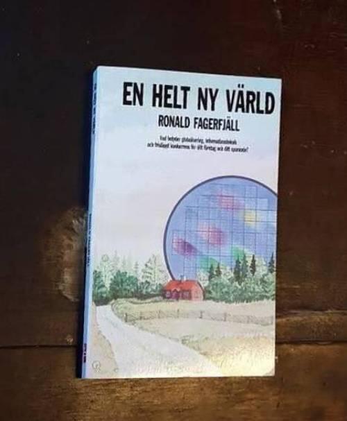 En helt ny v&auml;rld - [vad betyder globalisering, informationsteknik och frisl&auml;ppt konkurrens f&ouml;r ditt f&ouml;retag och ditt sparande?]