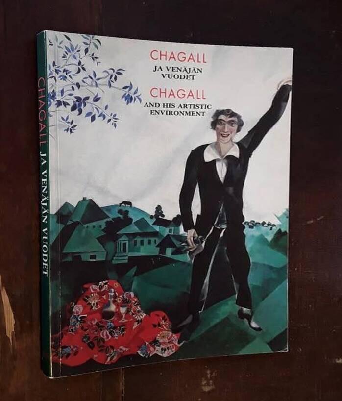 Chagall ja Ven&auml;j&auml;n vuodet - Chagall and his artistic environment in Russia : [n&auml;yttely], W&auml;in&ouml; Aaltosen museo, Turku, 30.5.-7.9.1997
