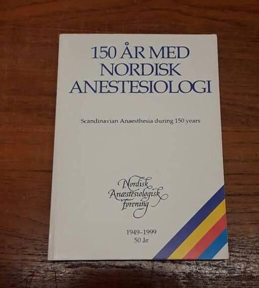 150 &aring;r med nordisk anestesiologi