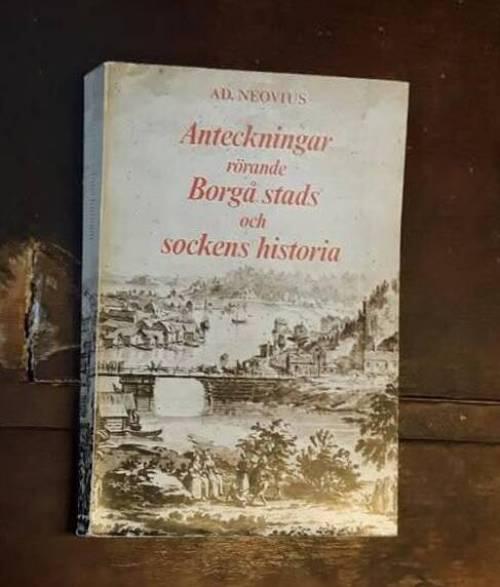 Anteckningar r&ouml;rande Borg&aring; stads och sockens historia, I