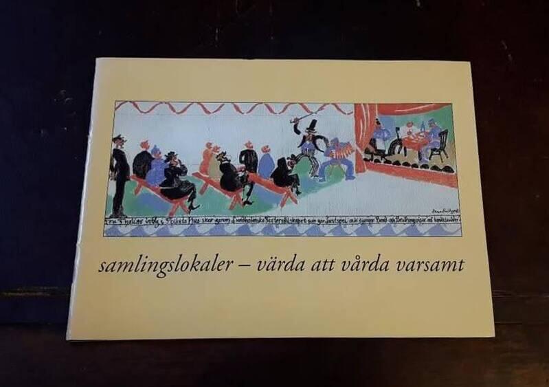 Samlingslokaler - v&auml;rda att v&aring;rda varsamt