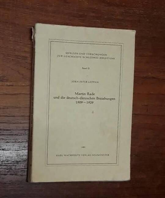 Martin Rade und die deutsch-d&auml;nischen Beziehungen 1909-1929