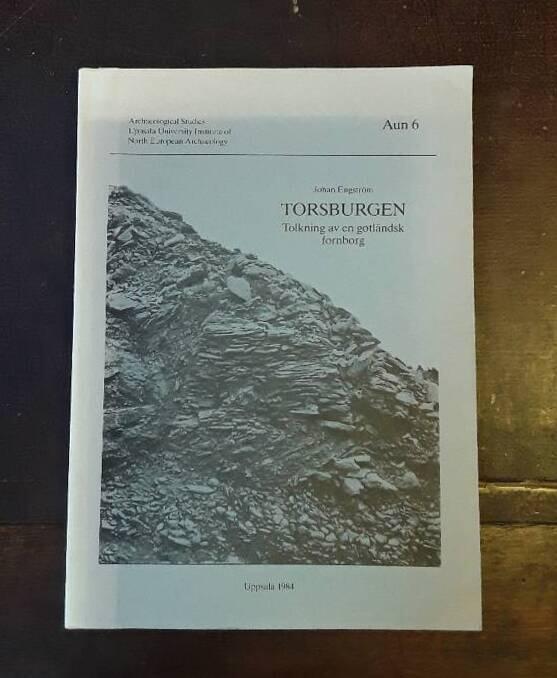 Torsburgen : tolkning av en gotländsk fornborg = [Torsburgen] : [interpretation of a Gotlandic hillfort]