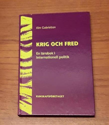 Krig och fred : [en lärobok i internationell politik]