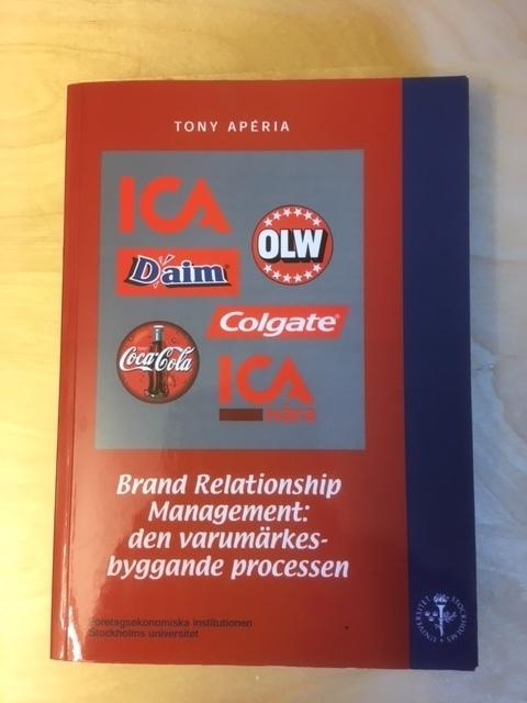 Brand relationship management : den varum&auml;rkesbyggande processen