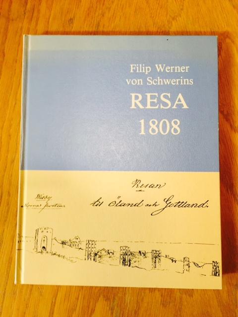 Filip Werner von Schwerins resa 1808 : resan til &Ouml;land och Gottland