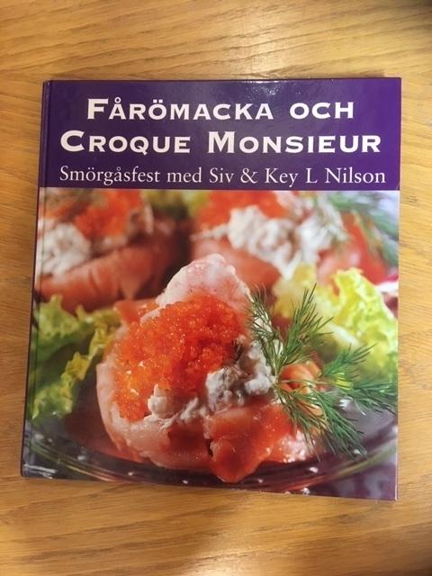 F&aring;r&ouml;macka och Croque Monsieur : sm&ouml;rg&aring;sfest