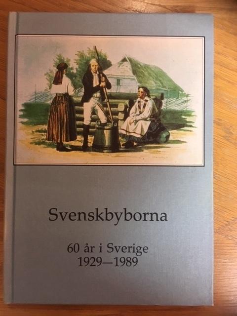 Svenskbyborna 60 &aring;r i Sverige 1929-1989