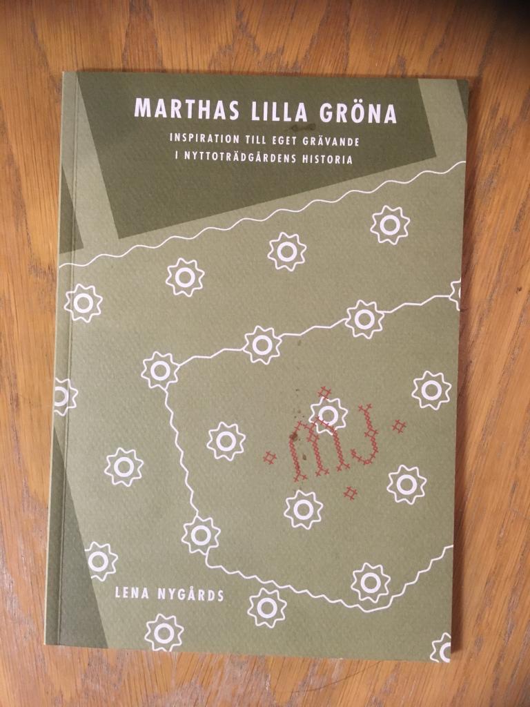 Marthas lilla gr&ouml;na : inspiration till eget gr&auml;vande i nyttotr&auml;dg&aring;rdens historia