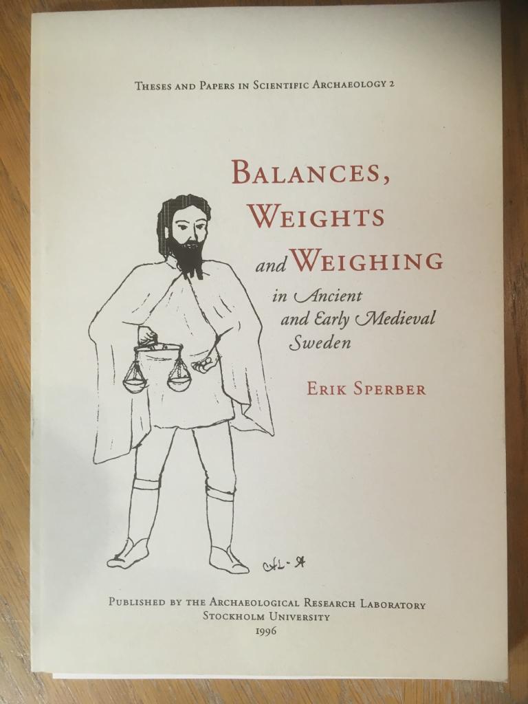Balances, weights and weighing in ancient and early medieval Sweden
