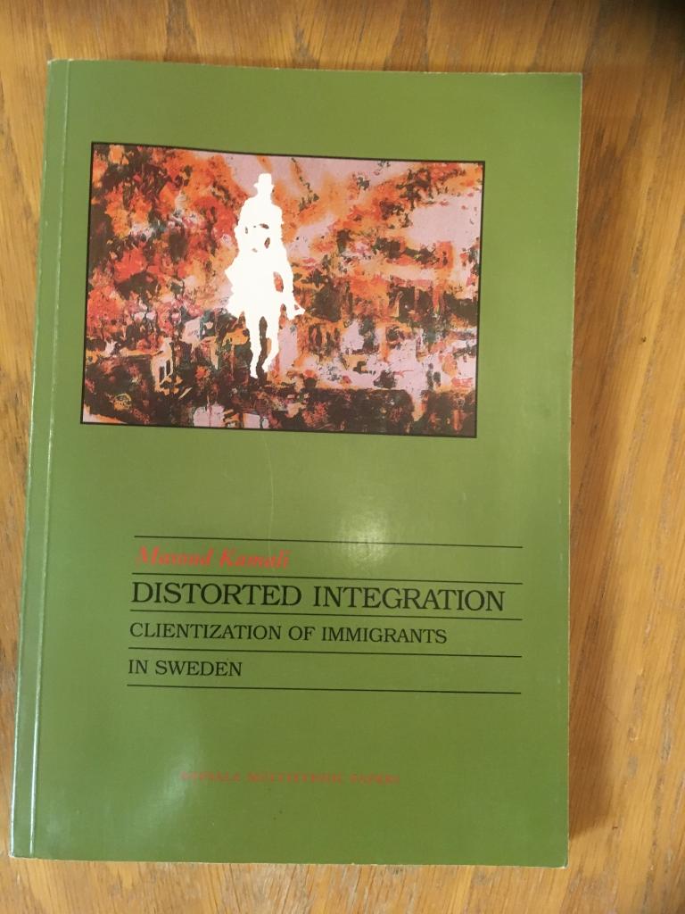 Distorted integration : clientization of immigrants in Sweden