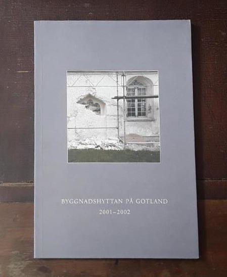 Byggnadshyttan p&aring; Gotland 2001-2002