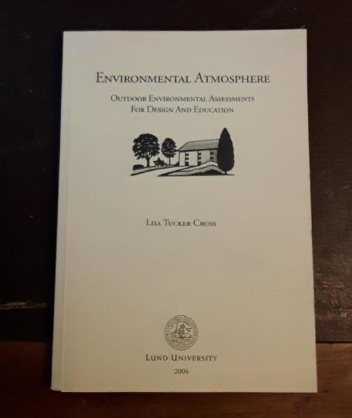 Environmental atmosphere : outdoor environmental assessments for design and education