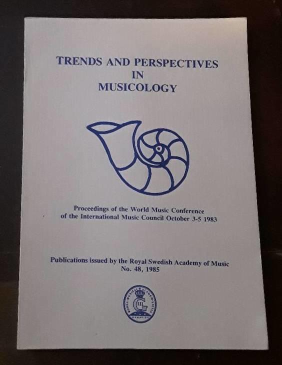 Trends and perspectives in musicology : proceedings of the World music conference of the International music council, October 3-5 1983