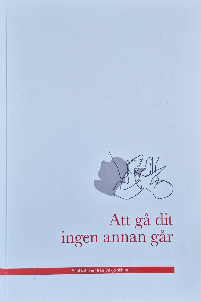 Att g&aring; dit ingen annan g&aring;r