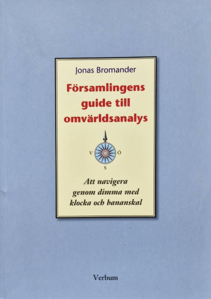 F&ouml;rsamlingens guide till omv&auml;rldsanalys : Att navigera genom dimma med klocka och bananskal