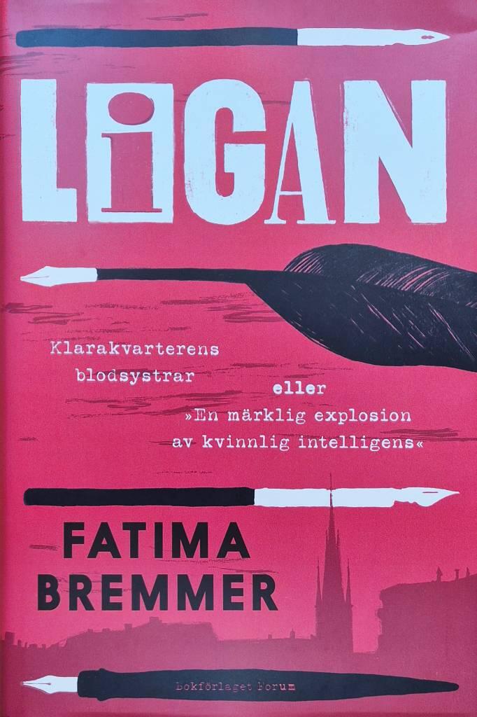 Ligan - Klarakvarterens blodsystrar eller ”En märklig explosion av kvinnlig intelligens”